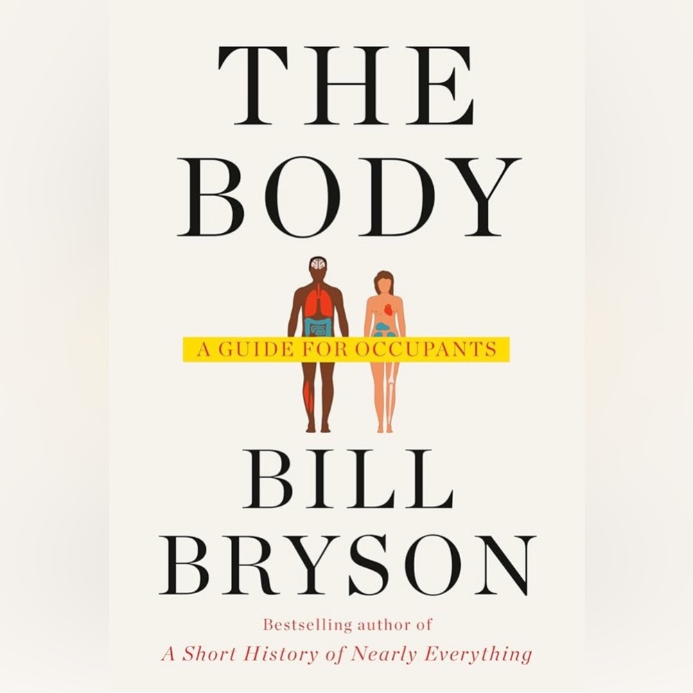 The Body: A Guide for Occupants by Bill Bryson hardback